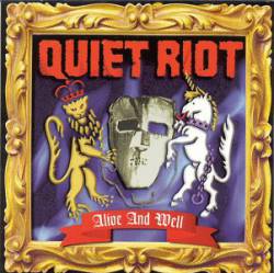 Quiet Riot : Alive and Well